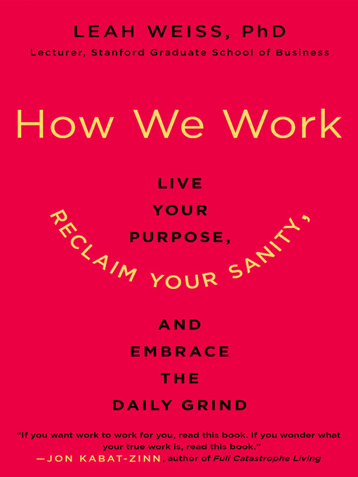 Title details for How We Work by Leah Weiss, PhD - Wait list